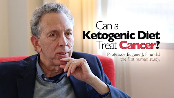 Can a Ketogenic Diet Treat Cancer? – Professor Eugene Fine