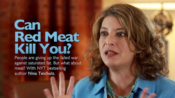 Can Red Meat Kill You? – Nina Teicholz