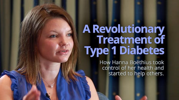 A Revolutionary Treatment of Type 1 Diabetes – Hanna Boëtius