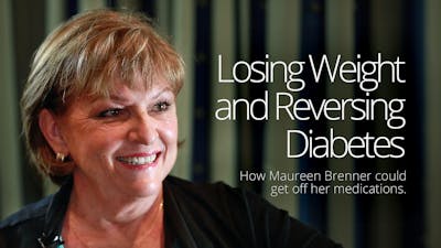Losing Weight and Reversing Diabetes – Maureen Brenner