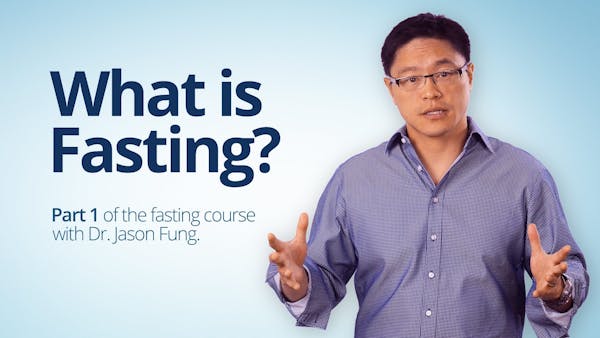 What Is Fasting? - Dr. Jason Fung