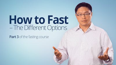 How to fast - The Different Options – Dr. Jason Fung (Part 3)