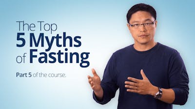 The Top 5 Myths of Fasting, Part 5