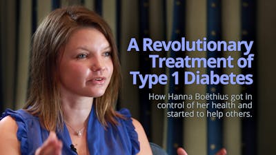 A Revolutionary Treatment of Type 1 Diabetes – Hanna Boëtius