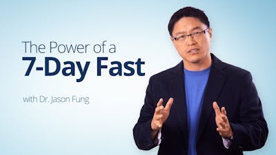 7-Day Fast - Dr. Jason Fung