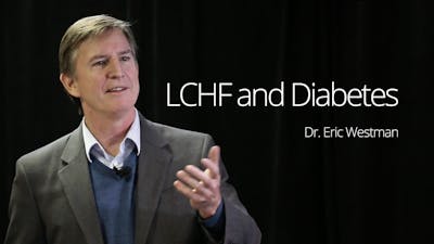LCHF and Diabetes – Eric Westman presentation (Vail 2016)
