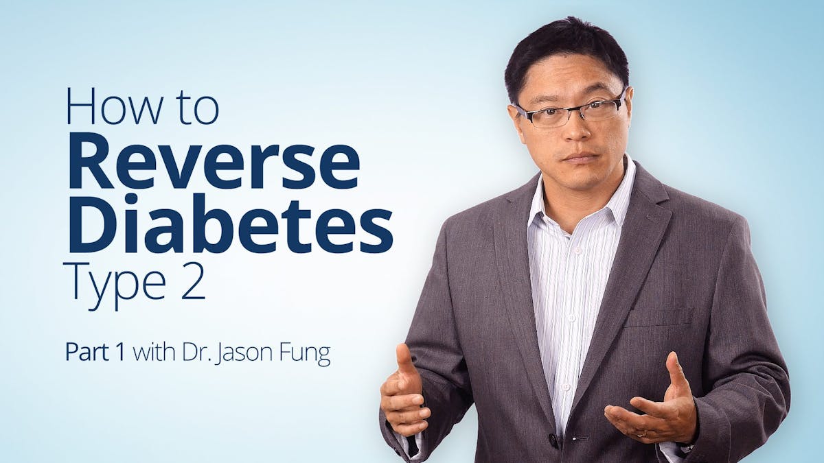 How to Reverse Diabetes Type 2 – Dr. Jason Fung