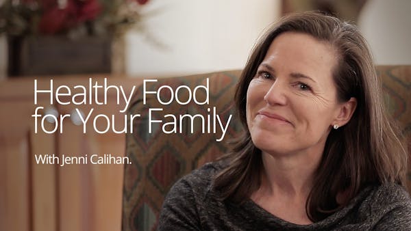 Healthy Food for Your Family – Interview with Jenni Calihan