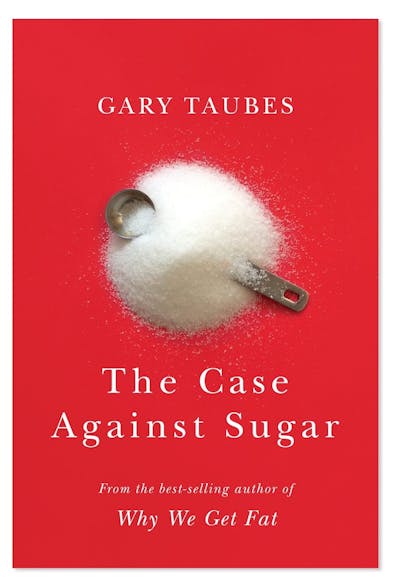 A Case Against Sugar