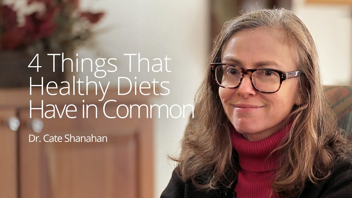 4 Things That Healthy Diets Have in Common – Interview with Dr. Cate Shanahan