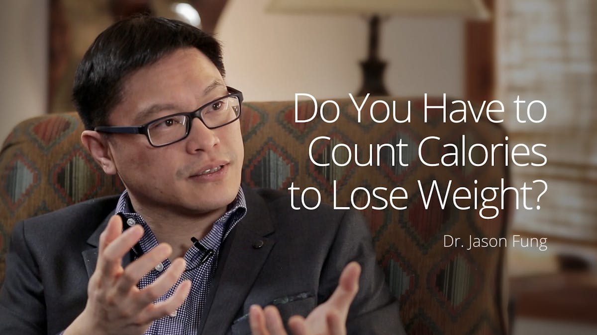 Do You Have to Count Calories to Lose Weight? – Dr. Jason Fung