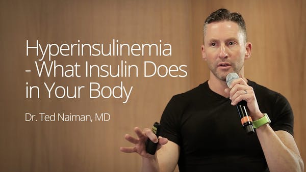 Dr. Ted Naiman - Hyperinsulinemia - What Insulin Does in Your Body (LCC 2016)