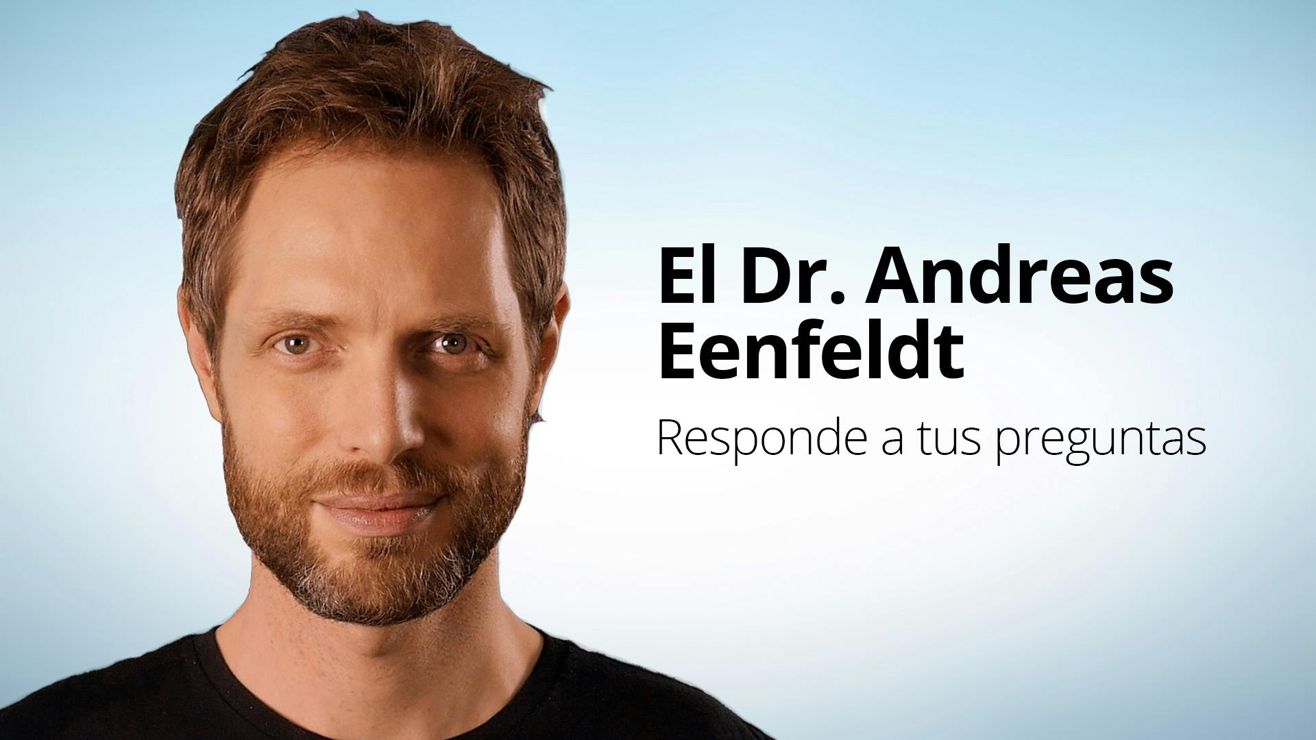 El Dr. Andreas Eenfeldt responde a tus preguntas