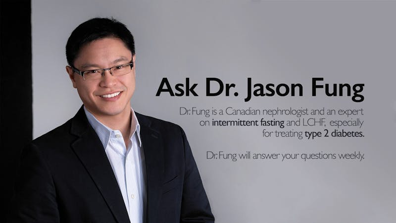 Ask Dr. Jason Fung